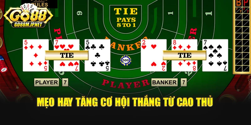 Mẹo hay tăng cơ hội thắng từ cao thủ