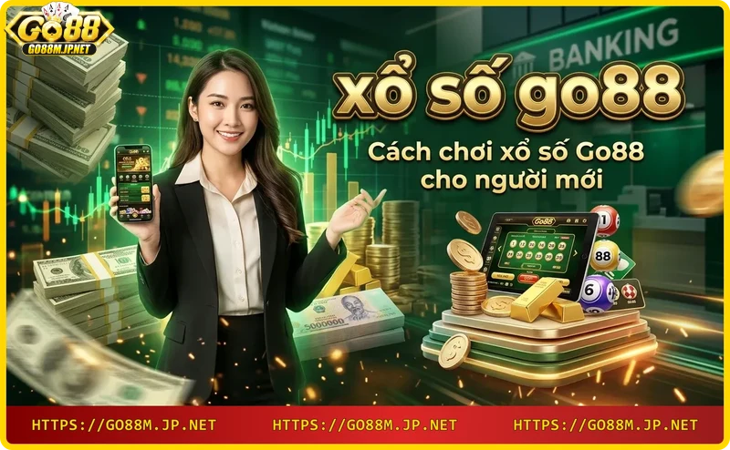 cac-buoc-choi-xo-so-go88 Các bước chơi xổ số Go88