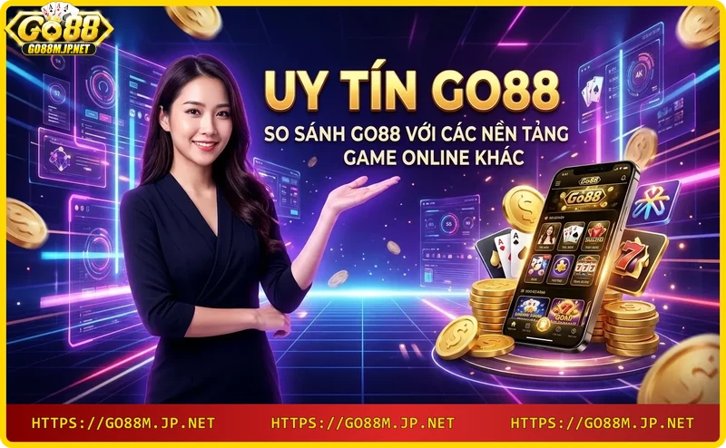 Go88 đứng đầu so với các nền tảng game khác