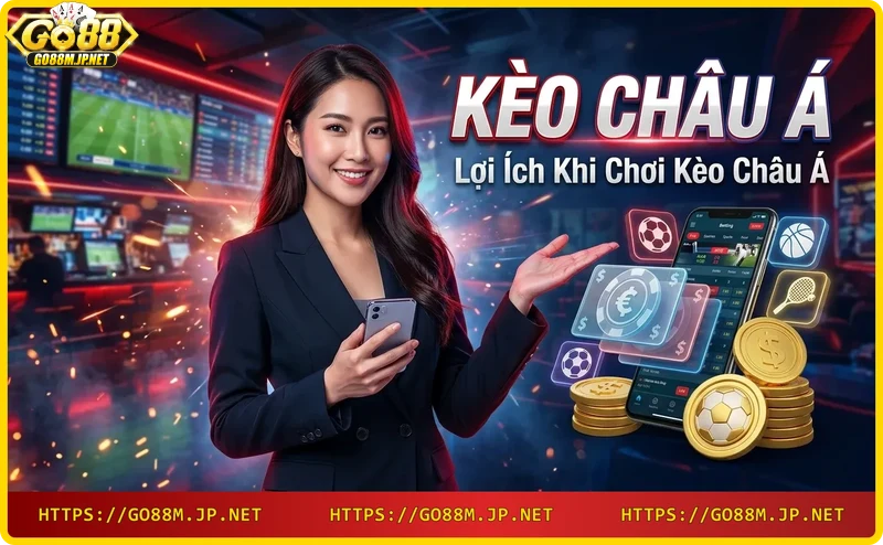 loi-ich-keo-chau-a-can-bang-co-hoi-thang-va-linh-hoat Lợi ích kèo châu Á - cân bằng, cơ hội thắng và linh hoạt
