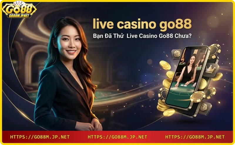 Người chơi trải nghiệm live casino Go88 trên điện thoại